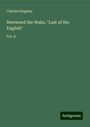 Charles Kingsley: Hereward the Wake, "Last of the English", Buch