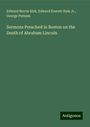 Edward Norris Kirk: Sermons Preached in Boston on the Death of Abraham Lincoln, Buch