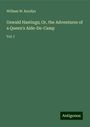 William W. Knollys: Oswald Hastings; Or, the Adventures of a Queen's Aide-De-Camp, Buch