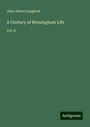 John Alfred Langford: A Century of Birmingham Life, Buch