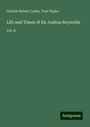 Charles Robert Leslie: Life and Times of Sir Joshua Reynolds, Buch