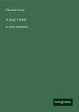 Charles Lever: A Day's Ride, Buch