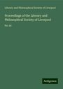 Literary and Philosophical Society of Liverpool: Proceedings of the Literary and Philosophical Society of Liverpool, Buch