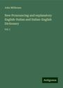 John Millhouse: New Pronouncing and explanatory English-Italian and Italian-English Dictionary, Buch