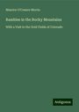 Maurice O'Connor Morris: Rambles in the Rocky Mountains, Buch