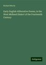 Richard Morris: Early English Alliterative Poems, in the West Midland Dialect of the Fourteenth Century, Buch