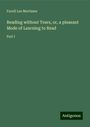 Favell Lee Mortimer: Reading without Tears, or, a pleasant Mode of Learning to Read, Buch