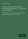 James A. Mowris: A History of the One Hundred and Seventeenth Regiment, N. Y. Volunteers (Fourth Oneida), Buch