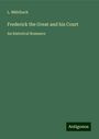 L. Mühlbach: Frederick the Great and his Court, Buch