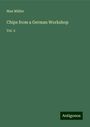 Max Müller: Chips from a German Workshop, Buch