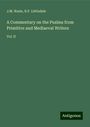 J. M. Neale: A Commentary on the Psalms from Primitive and Mediaeval Writers, Buch