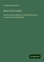 J. Spencer Northcote: Mary in the Gospels, Buch