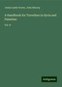 Josias Leslie Porter: A Handbook for Travellers in Syria and Palestine, Buch