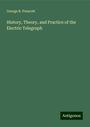 George B. Prescott: History, Theory, and Practice of the Electric Telegraph, Buch