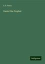 E. B. Pusey: Daniel the Prophet, Buch