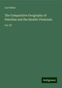 Carl Ritter: The Comparative Geography of Palestine and the Sinaitic Peninsula, Buch