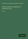 Frederick W. Robertson: Life and Letters of Frederick W. Robertson, M. A., Buch