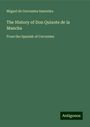 Miguel de Cervantes Saavedra: The History of Don Quixote de la Mancha, Buch