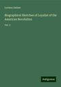 Lorenzo Sabine: Biographical Sketches of Loyalist of the American Revolution, Buch