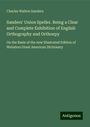 Charles Walton Sanders: Sanders' Union Speller. Being a Clear and Complete Exhibition of English Orthography and Orthoepy, Buch