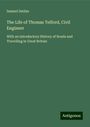 Samuel Smiles: The Life of Thomas Telford, Civil Engineer, Buch