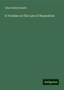 John Guthrie Smith: A Treatise on The Law of Reparation, Buch