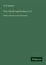 W. B. Sprague: The Life of Daniel Dana, D. D., Buch