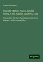 Joseph Stevenson: Calendar of State Papers, Foreign Series, of the Reign of Elizabeth, 1562, Buch