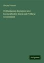 Charles Tennant: Utilitarianism Explained and Exemplified in Moral and Political Government, Buch