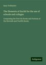 Issac Todhunter: The Elements of Euclid for the use of schools and colleges, Buch