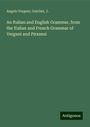 Angelo Vergani: An Italian and English Grammar, from the Italian and French Grammar of Vergani and Piranesi, Buch