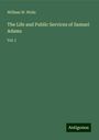 William W. Wells: The Life and Public Services of Samuel Adams, Buch