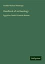 Hodder Michael Westropp: Handbook of Archaeology, Buch