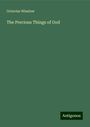 Octavius Winslow: The Precious Things of God, Buch