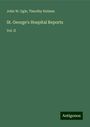 John W. Ogle: St. George's Hospital Reports, Buch