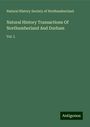 Natural History Society of Northumberland: Natural History Transactions Of Northumberland And Durham, Buch