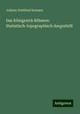 Johann Gottfried Sommer: Das Königreich Böhmen: Statistisch-topographisch dargestellt, Buch