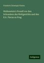 Friedrich Christoph Förster: Wallenstein's Prozeß vor den Schranken des Weltgerichts und des K.k. Fiscus zu Prag, Buch