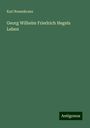 Karl Rosenkranz: Georg Wilhelm Friedrich Hegels Leben, Buch