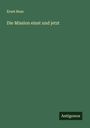 Ernst Buss: Die Mission einst und jetzt, Buch