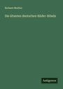 Richard Muther: Die ältesten deutschen Bilder-Bibeln, Buch