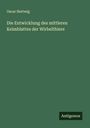 Oscar Hertwig: Die Entwicklung des mittleren Keimblattes der Wirbelthiere, Buch