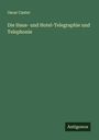 Oscar Canter: Die Haus- und Hotel-Telegraphie und Telephonie, Buch