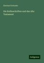 Eberhard Schrader: Schrader, E: Keilinschriften und das Alte Testament, Buch