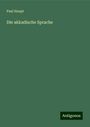 Paul Haupt: Haupt, P: Die akkadische Sprache, Buch