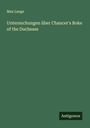 Max Lange: Untersuchungen über Chaucer's Boke of the Duchesse, Buch