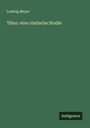Ludwig Meyer: Tibur: eine römische Studie, Buch
