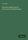 A. Beringer: Kritische Vergleichung der elektrischen Kraftübertragung, Buch
