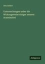 Otto Seifert: Untersuchungen ueber die Wirkungsweise einiger neuerer Arzneimittel, Buch