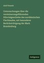 Adolf Remelé: Untersuchungen über die versteinerungsführenden Diluvialgeschiebe des norddeutschen Flachlandes, mit besonderer Berücksichtigung der Mark Brandenburg, Buch